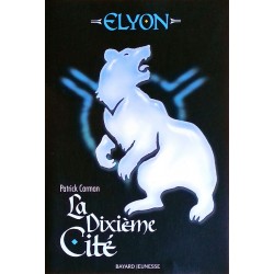Elyon, Tome 3 : La Dixième Cité