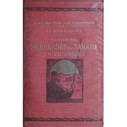 Georges Marie Haardt - La première traversée du Sahara en automobile