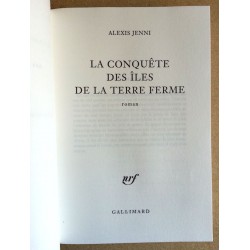 Alexis Jenni - La conquête des îles de la Terre Ferme