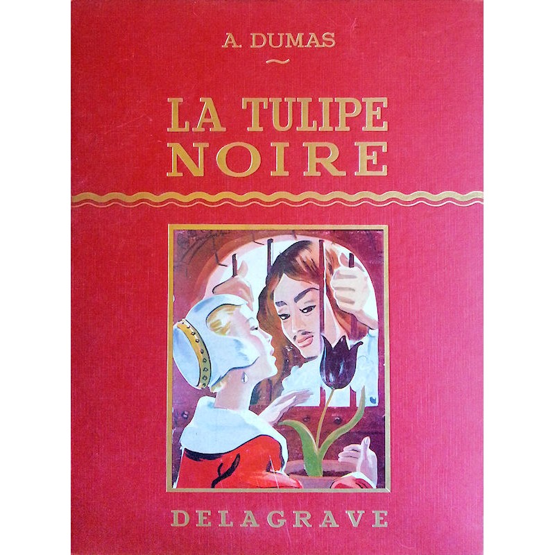 Alexandre Dumas - La Tulipe Noire