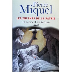 Pierre Miquel - Les enfants de la patrie, Tome 3 : Le serment de Verdun
