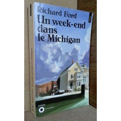Richard Ford - Un week-end dans le Michigan