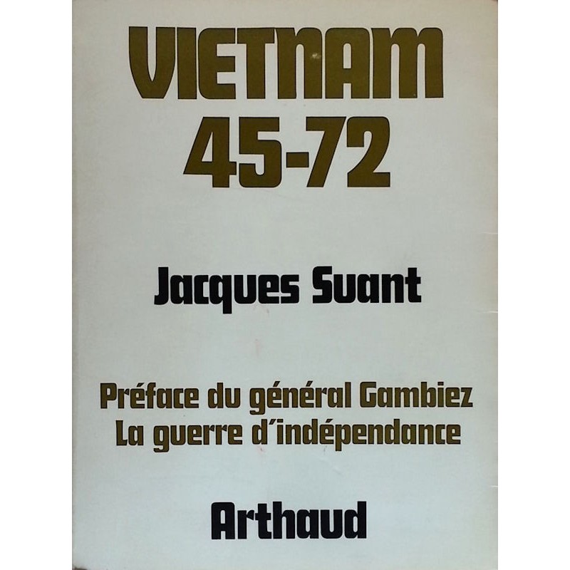 Jacques Suant - Vietnam 45-72
