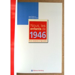 Jean-Charles et Jean-Claude Arnaud - Nous, les enfants de 1946 : De la naissance à l'âge adulte