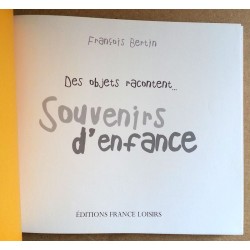 François Bertin - Des objets racontent... Souvenirs d'enfance