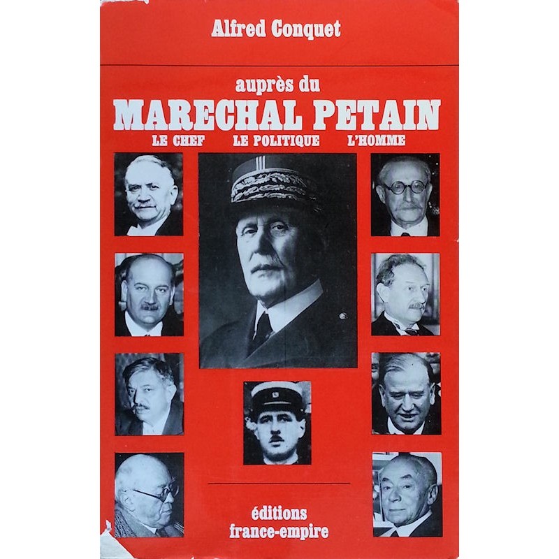 Alfred Conquet - Auprès du Maréchal Pétain