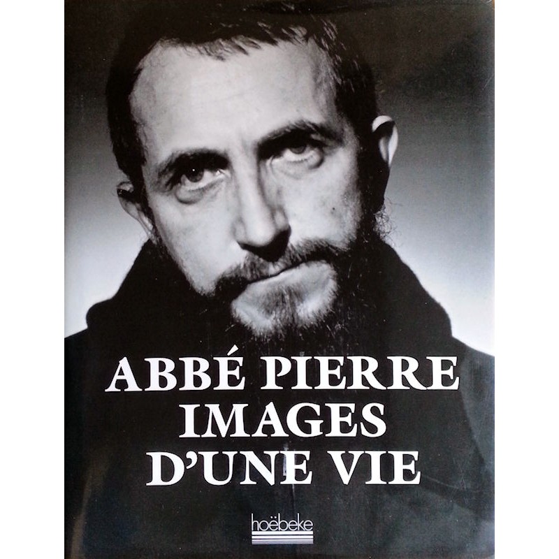 Abbé Pierre, Laurent Desmard : Images d'une vie