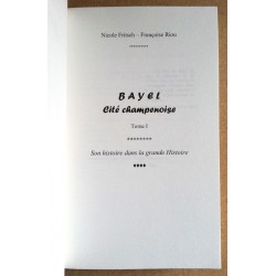 Nicole Fritsch, Françoise Riou - Bayel Cité champenoise, Tome 1 : Son histoire dans la grande Histoire