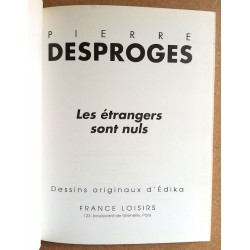 Pierre Desproges, Édika - Les étrangers sont nuls