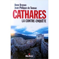 Anne Brenon, Jean-Philippe de Tonnac - Cathares : La contre-enquête