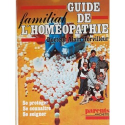Dr. Alain Horvilleur - Guide familial de l'homéopathie