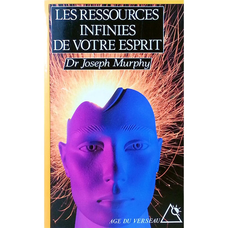 Dr Joseph Murphy - Les ressources infinies de votre esprit