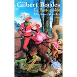 Gilbert Bordes - La peste noire, Tome 1 : La Conjuration des Lys