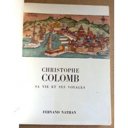 Collectif - Christophe Colomb : Sa vie et ses voyages