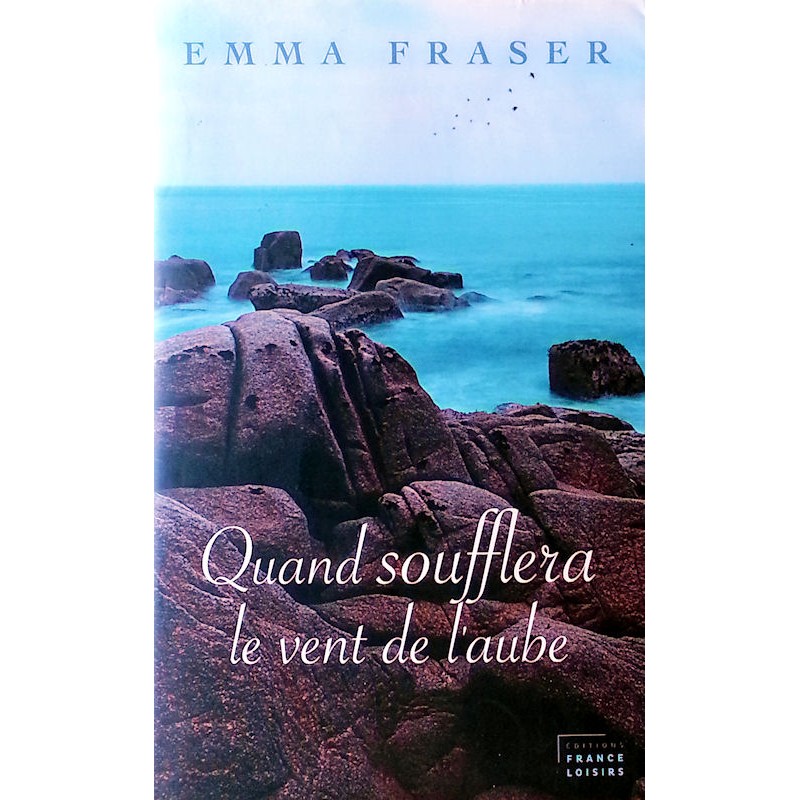 Emma Fraser - Quand soufflera le vent de l'aube