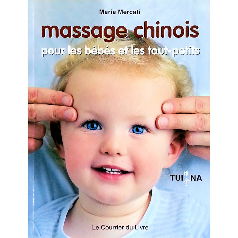 Maria Mercati - Massage chinois pour les bébés et les tout-petits