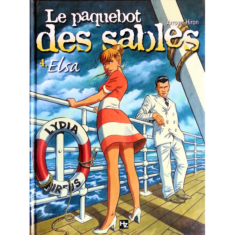 Arroyo & Hiron - Le paquebot des sables, Tome 4 : Elsa