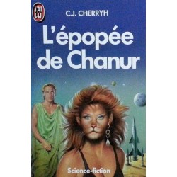 Carolyn J. Cherryh - L'épopée de Chanur