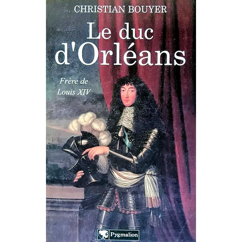 Christian Bouyer - Le duc d'Orléans