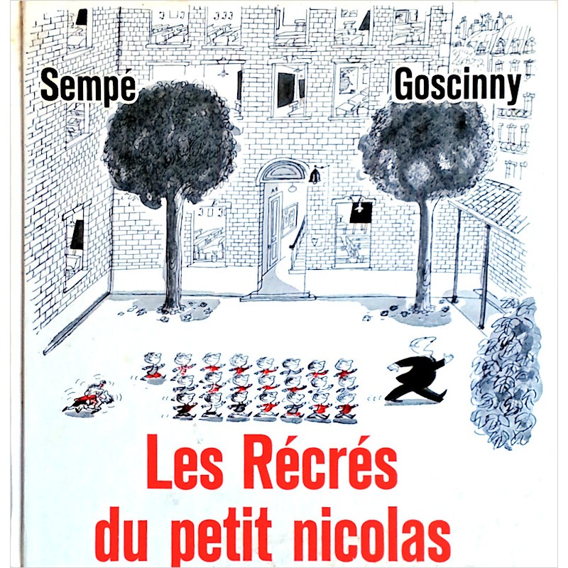 Sempé et Goscinny - Les récrés du petit Nicolas