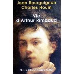 Jean Bourguignon, Charles Houin - Vie d'Arthur Rimbaud