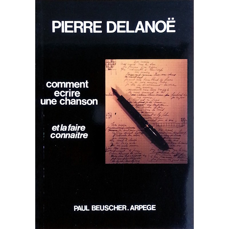 Pierre Delanoë - Comment écrire une chanson