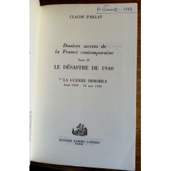 Claude Paillat - Dossiers secrets de la France contemporaine, Tome 4 : Le désastre de 1940