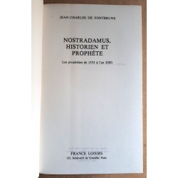 Jean-Charles de Fontbrune - Nostradamus, historien et prophète : Les prophéties de 1555 à l'an 2000