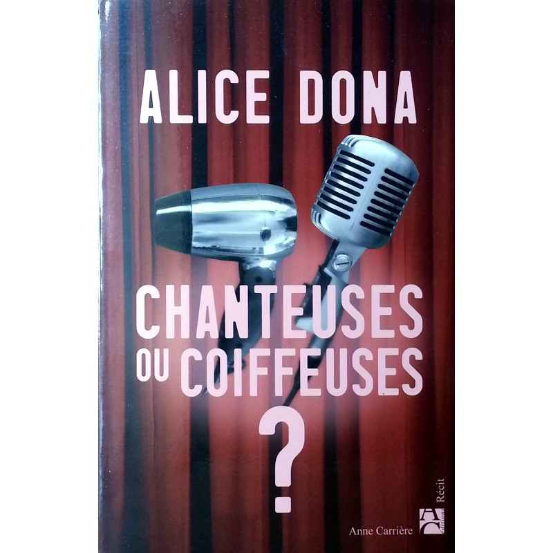 Alice Dona - Chanteuse ou coiffeuse ?