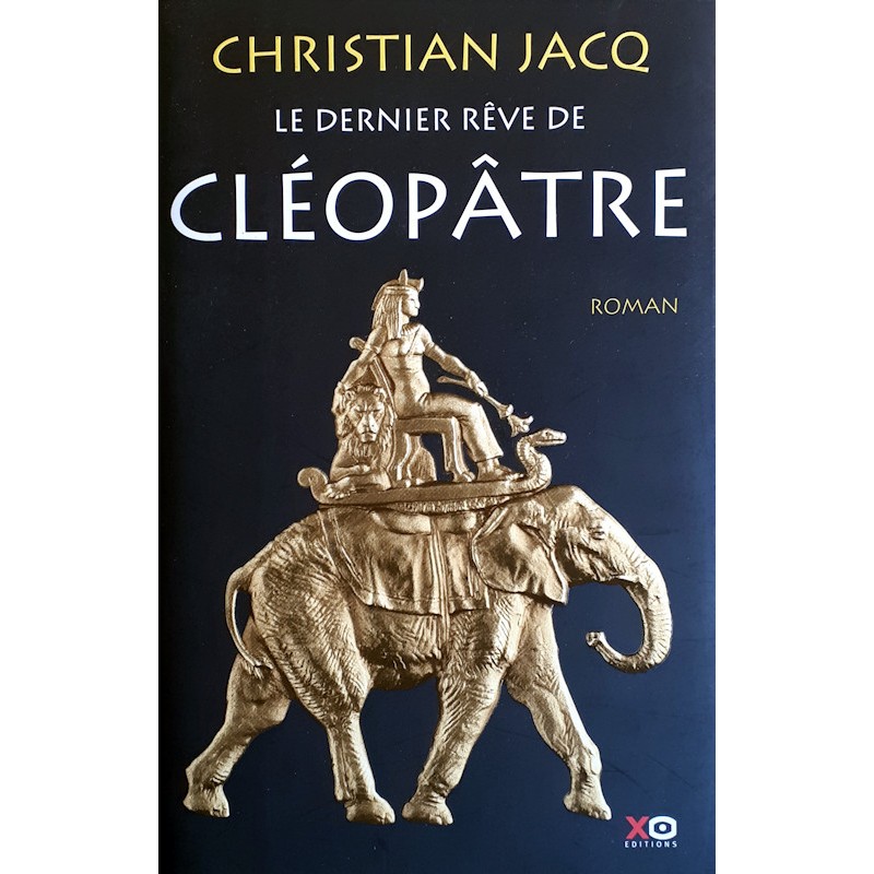 Christian Jacq - Le dernier rêve de Cléopâtre