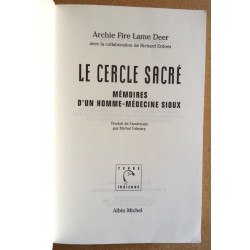 Archie Fire Lame Deer - Le cercle sacré : Mémoires d'un homme-médecine Sioux