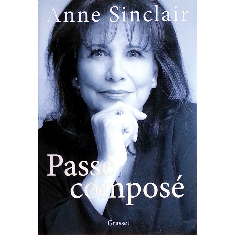 Anne Sinclair - Passé composé