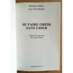 Barbara Unell, Jerry Wyckoff - Se faire obéir sans crier