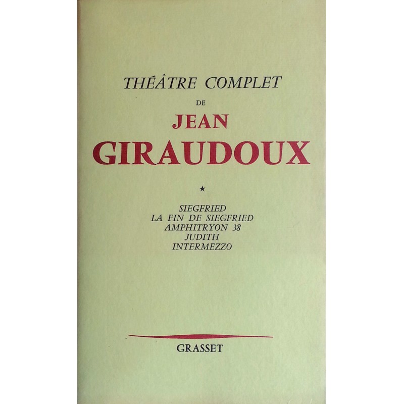 Jean Giraudoux - Théâtre complet, Tome 1