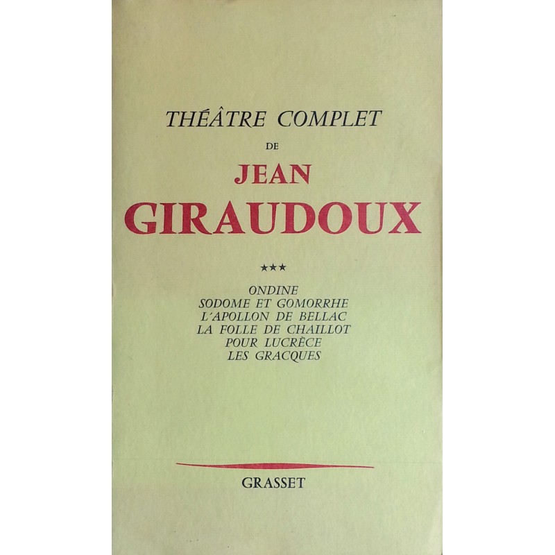 Jean Giraudoux - Théâtre complet, Tome 3