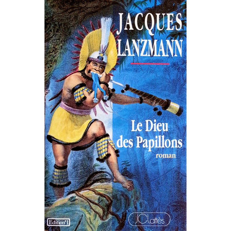 Jacques Lanzmann - Le Dieu des Papillons