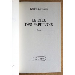 Jacques Lanzmann - Le Dieu des Papillons