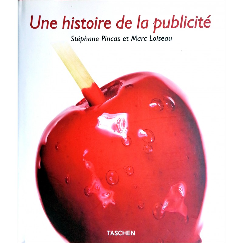 Stéphane Pincas, Marc Loiseau - Une histoire de la publicité