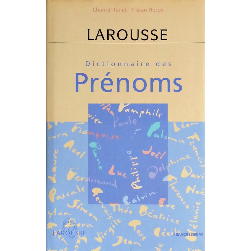 Chantal Tanet, Tristan Hordé - Dictionnaire des Prénoms
