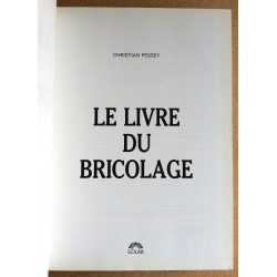 Christian Pessey - Le livre du bricolage