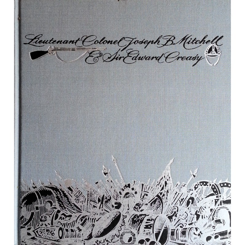 Lieutenant Colonel Joseph B. Mitchell, Sir Edward Creasy - Les vingt batailles les plus décisives de l'Histoire, Tomes 1 et 2