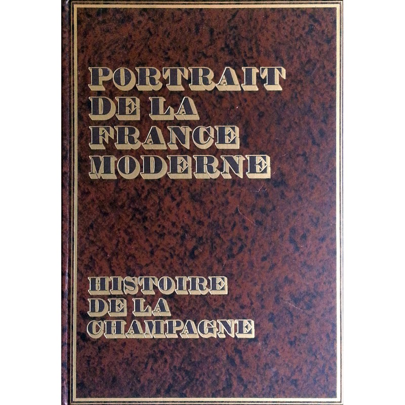 Maurice Crubellier - Portrait de la France moderne : Histoire de la Champagne, Volume 2