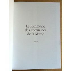 Collectif - Le Patrimoine des Communes de la Meuse, Tome 2