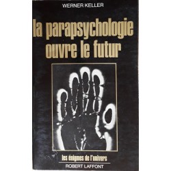 Werner Keller - La parapsychologie ouvre le futur