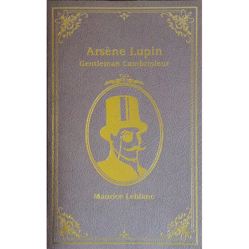Maurice Leblanc - Arsène Lupin : Gentleman cambrioleur