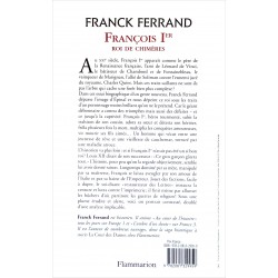 Franck Ferrand - François Ier : Roi de chimères