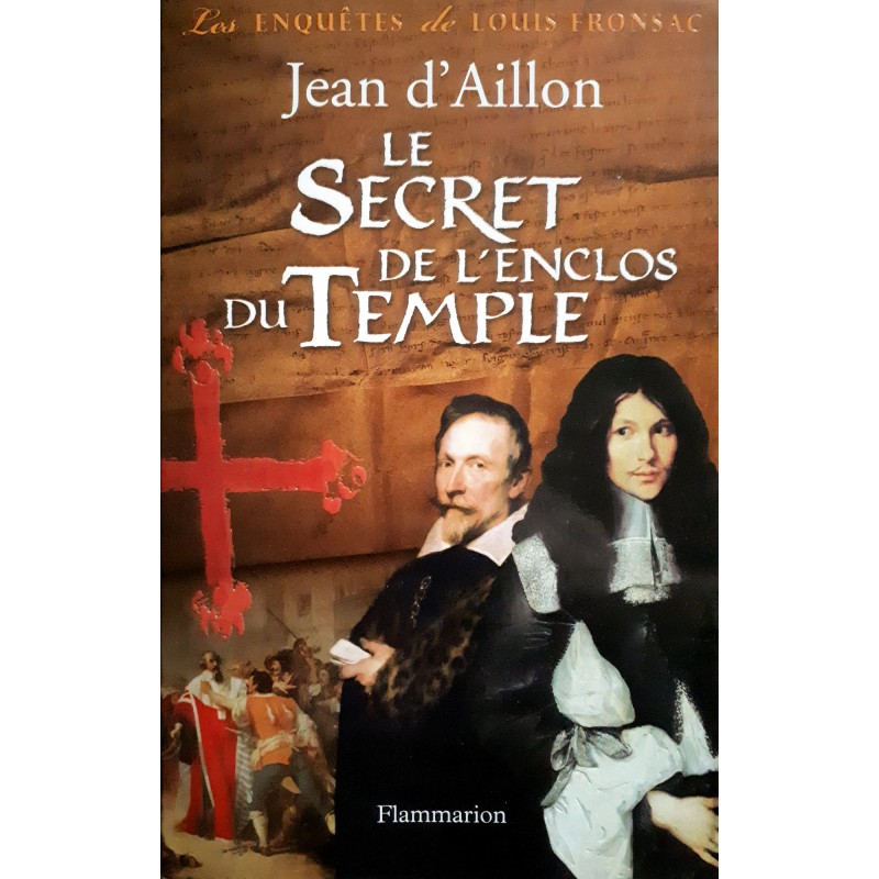 Jean d'Aillon - Le secret de l'enclos du Temple
