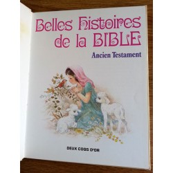 Belles histoires de la Bible : Ancien Testament