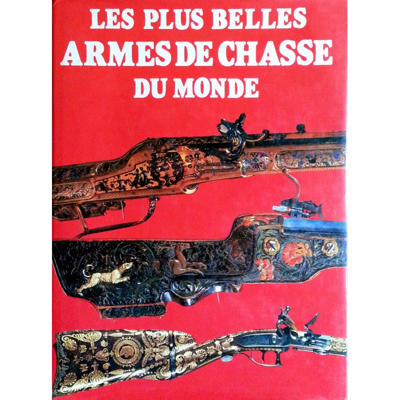 Howard L. Blackmore - Les plus belles armes de chasse du monde