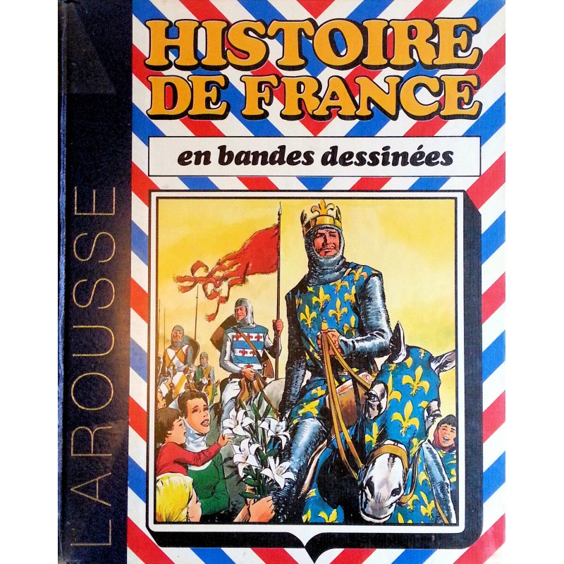 Collectif - Histoire de France en bandes dessinées, Tome 2 : De Hugues Capet à Bouvines